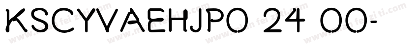 KSCYVAEHJP0 24 00字体转换